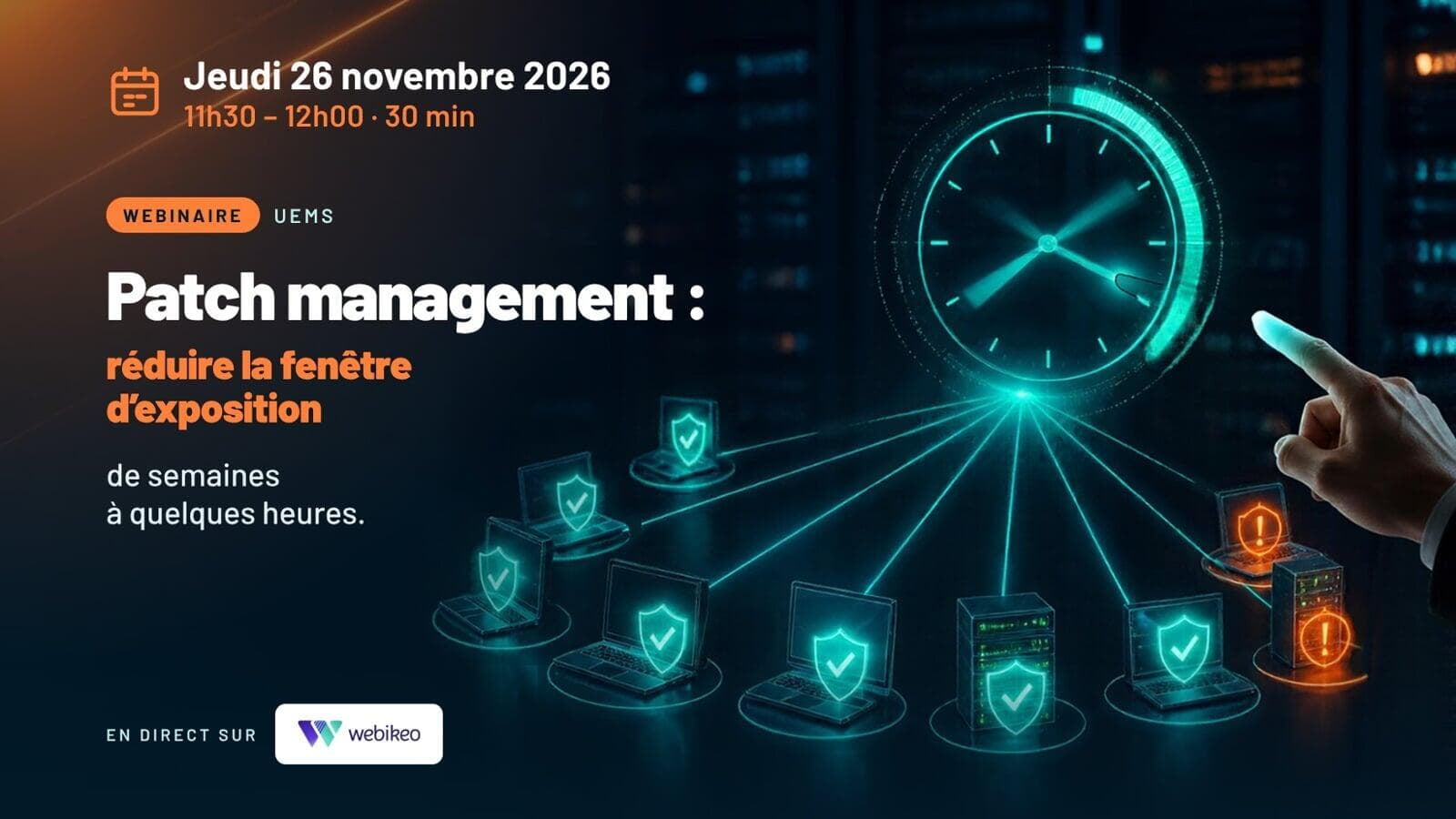 Webinaire : Patch management : réduire la fenêtre d'exposition de semaines à quelques heures.