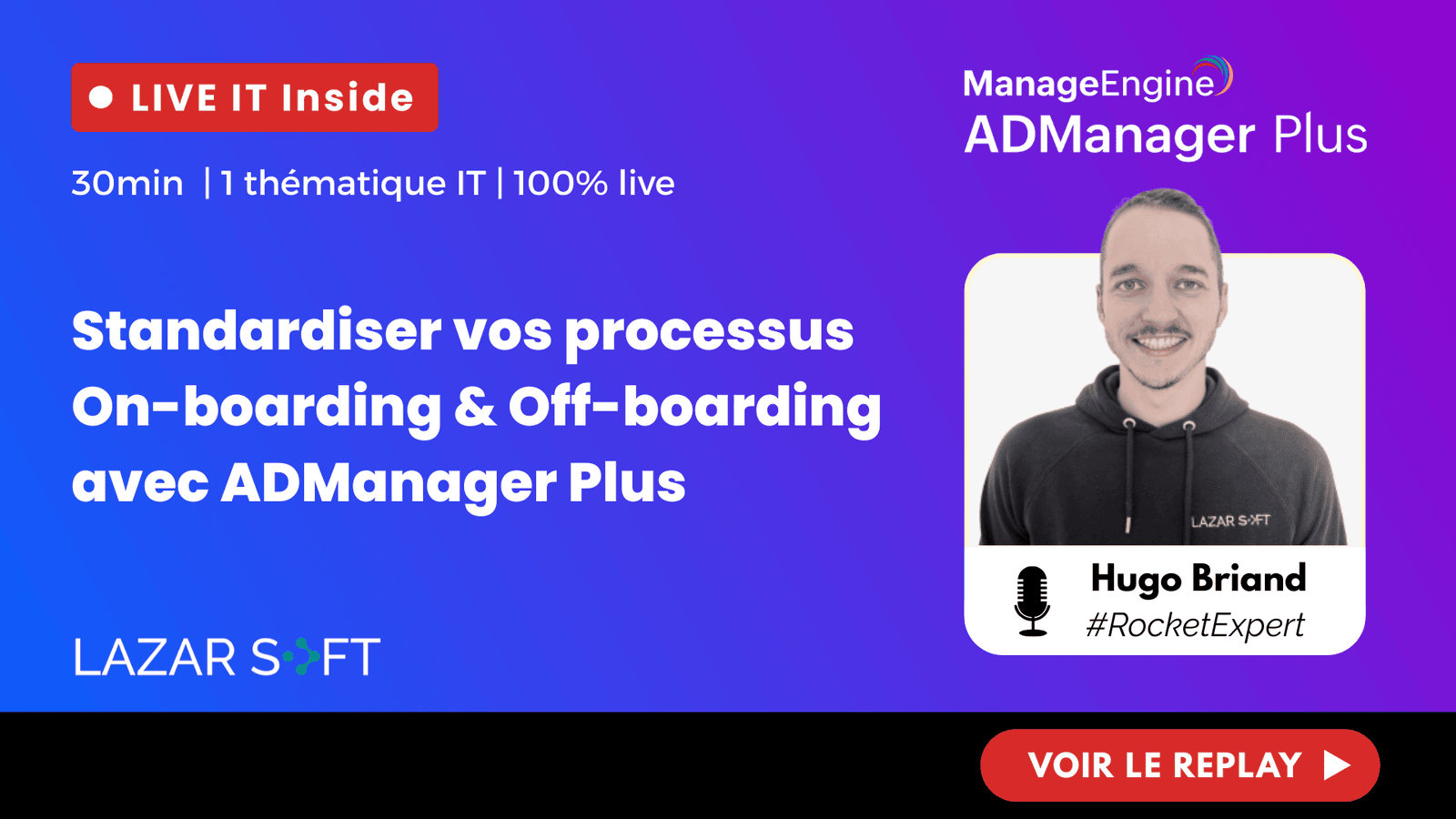 ADManager Plus : standardiser les arrivées et les départs